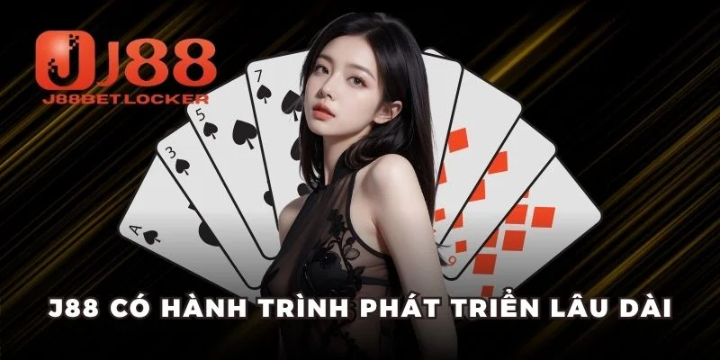 J88 có hành trình phát triển lâu dài